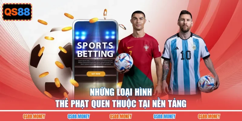 Những loại hình thẻ phạt quen thuộc tại nền tảng