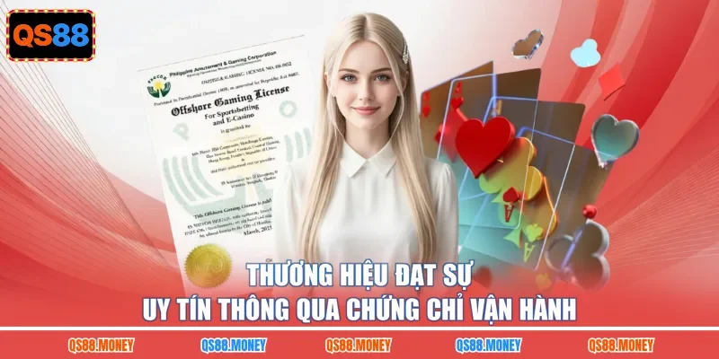 Thương hiệu đạt sự uy tín thông qua chứng chỉ vận hành